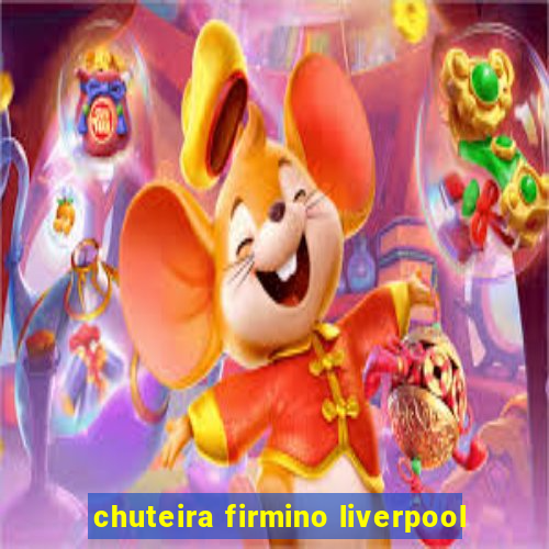 chuteira firmino liverpool